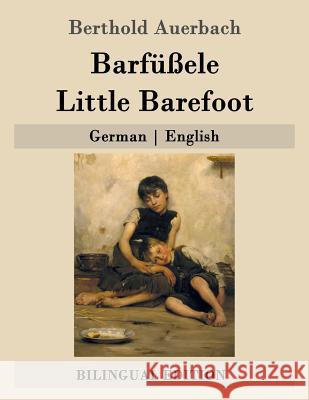 Barfüßele / Little Barefoot: German - English Dulcken, H. W. 9781507683187 Createspace