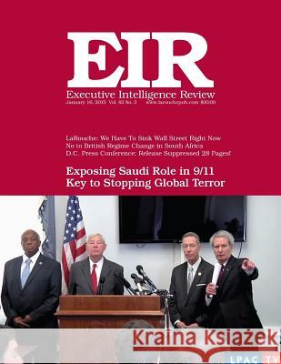 Executive Intelligence Review; Volume 42, Issue 3: Published January 16, 2015 Lyndon H. Larouch 9781507684283 Createspace