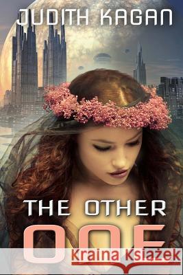 The Other One Judith Kagan Nitzan Ben-Avraham 9781507691137 Createspace Independent Publishing Platform