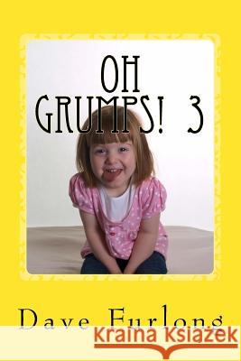 Oh GRUMPS! 3: The Tooth Fairy Furlong, Dave 9781507691243 Createspace