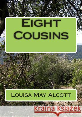 Eight Cousins Louisa Ma 9781507691687 Createspace