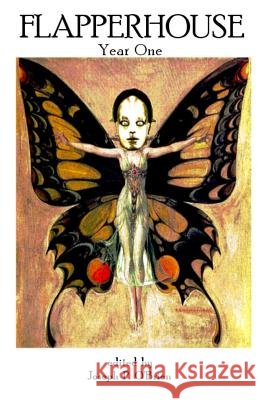 Flapperhouse - Year One Joseph P. O'Brien 9781507700525 Createspace