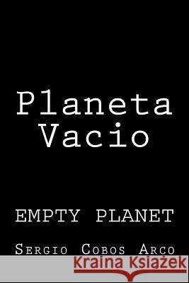 Planeta Vacio Sr. Sergio Cobos Arco 9781507703007 Createspace