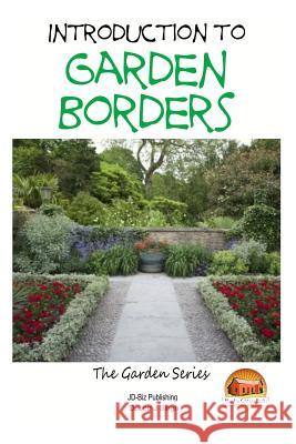 Introduction to Garden Borders Dueep J. Singh John Davidson Mendon Cottage Books 9781507705193 Createspace