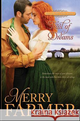 Trail of Dreams Merry Farmer 9781507708606 Createspace