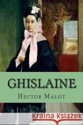 Ghislaine M. Hector Malot M. G. -. Ph. Ballin 9781507709252 Createspace