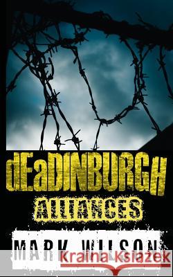 dEaDINBURGH: Alliances Wilson, Mark 9781507709504