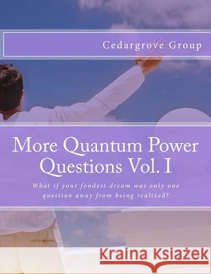 More Quantum Power Questions Vol. I Cedargrove Mastermind Group 9781507710500 Createspace