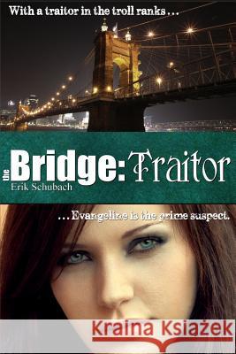 The Bridge: Traitor Erik Schubach 9781507710982