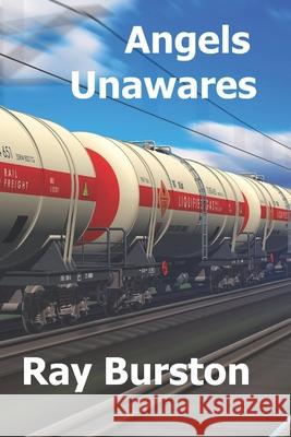 Angels Unawares Ray Burston 9781507712467 Createspace