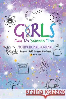 Girls Can Do Science Too Dr Domonique L. Bulls 9781507712856 Createspace Independent Publishing Platform