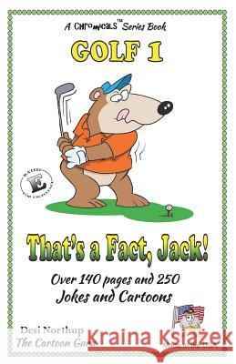 That's a Fact, Jack !: Jokes & Cartoons in Black and White Desi Northup 9781507718643 Createspace