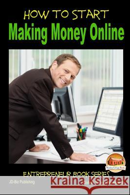 How to Start Making Money Online Colvin Tonya Nyakundi John Davidson Mendon Cottage Books 9781507721001