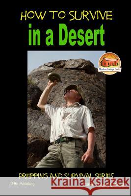 How to Survive in a Desert Colvin Tonya Nyakundi John Davidson Mendon Cottage Books 9781507721964 Createspace