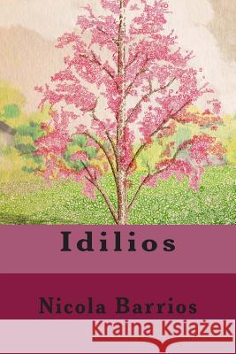 Idilios Nicola Oswaldo Barrios 9781507722503 Createspace