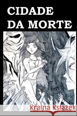 Cidade da morte Barreto, Renan 9781507722879 Createspace