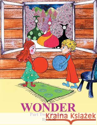 WONDER Part Two: Wonder M, N. 9781507724590 Createspace