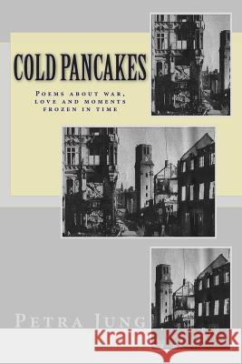 Cold Pancakes: and other poems..... Jung, Petra Sabine 9781507725481 Createspace