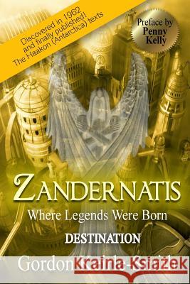 Zandernatis: Destination Gordon Keirle-Smith Penny Kelly 9781507725931