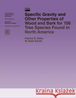 Specific Gravity and Other Properties of Wood and Bark for 156 Tree Species Found in North America Miles 9781507726860