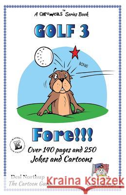 Fore !!!: Jokes & Cartoons in Black and White Desi Northup 9781507727881 Createspace