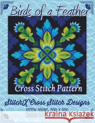 Birds of a Feather Cross Stitch Pattern Stitchx                                  Tracy Warrington 9781507728260 Createspace Independent Publishing Platform