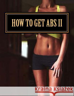 How To Get Abs: 30 Day Abs Challenge Dacosta, Oswin 9781507728789