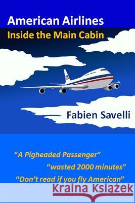 American Airlines: Inside the Main Cabin Fabien Savelli 9781507729489 Createspace