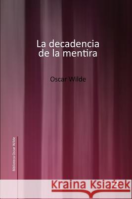 La decadencia de la mentira Wilde, Oscar 9781507731420