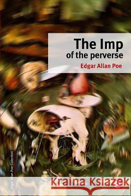 The Imp of the perverse Poe, Edgar Allan 9781507732267