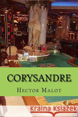 Corysandre M. Hector Malot M. G. -. Ph. Ballin 9781507733950 Createspace