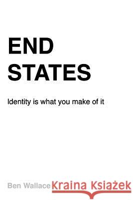 End States Benjamin Wallace 9781507735268 Createspace