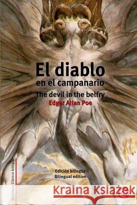 El diablo en el campanario/The devil in the belfry: Edición bilingë/Bilingual edition Poe, Edgar Allan 9781507735886