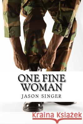 one fine woman Singer, Jason 9781507736807 Createspace