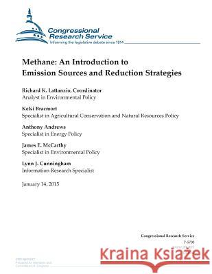 Methane: An Introduction to Emission Sources and Reduction Strategies Congressional Research Service 9781507737118 Createspace