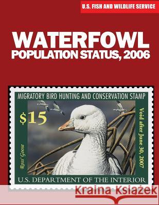 Waterfowl Population Status, 2006 U S Fish & Wildlife Service 9781507740187 Createspace