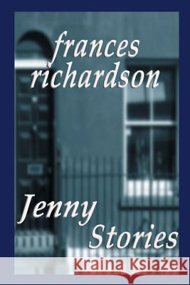 Jenny Stories Frances Richardson 9781507742709 Createspace