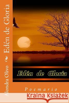 Eden de Gloria Alondra Olivo 9781507743508 Createspace Independent Publishing Platform