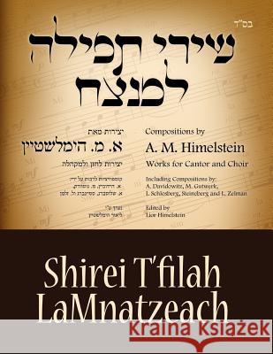 Shirei t'Filah Lamnatzeach Himelstein, Lior 9781507744611 Createspace