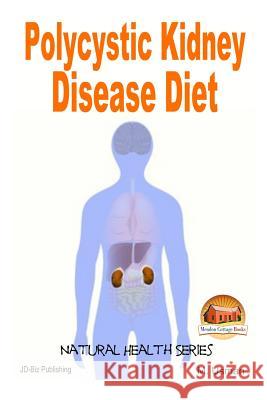 Polycystic Kidney Disease Diet M. Usman John Davidson Mendon Cottage Books 9781507745168 Createspace