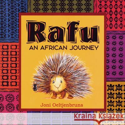 Rafu, An African Journey: Children's Book; A Story About Leadership Joni Oeltjenbruns 9781507746141 Createspace Independent Publishing Platform