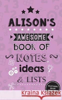 Alison's Awesome Book Of Notes, Lists & Ideas: Featuring brain exercises! Media, Clarity 9781507748459