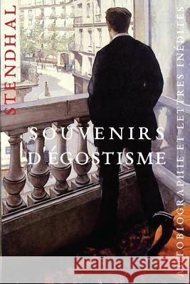 Souvenirs d'égotisme Stendhal 9781507749425