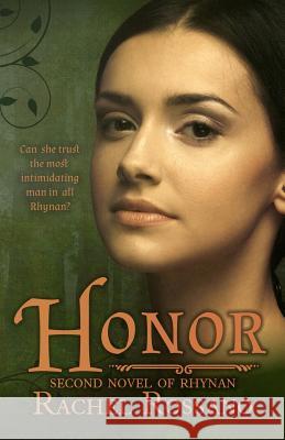 Honor: Second Novel of Rhynan Rachel Rossano 9781507750391 Createspace