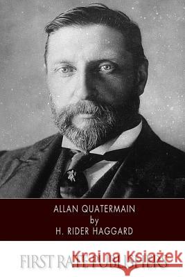 Allan Quatermain H. Rider Haggard 9781507751893 Createspace