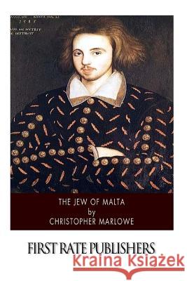 The Jew of Malta Christopher Marlowe 9781507752296