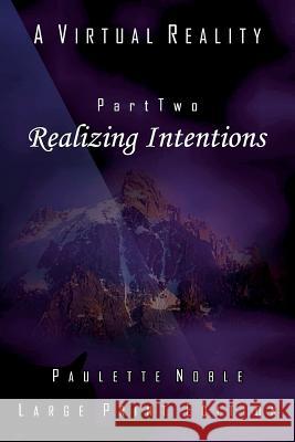 Realizing Intentions Paulette Noble 9781507752418
