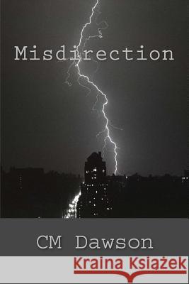 Misdirection CM Dawson 9781507753552 Createspace