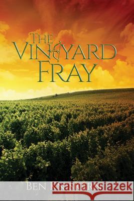 The Vineyard Fray Ben Kniskern 9781507754597 Createspace