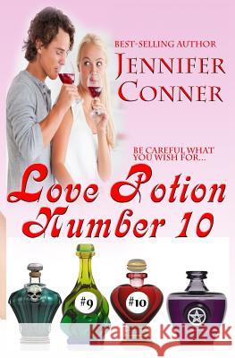 Love Potion Number 10 Jennifer Conner 9781507755525